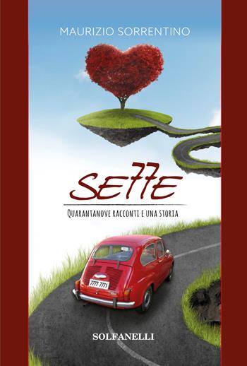 Sette. Quarantanove racconti e una storia - Maurizio Sorrentino - Libro Solfanelli 2018, Pandora | Libraccio.it