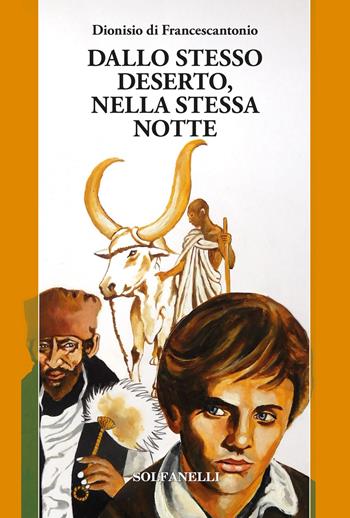 Dallo stesso deserto, nella stessa notte - Dionisio Di Francescantonio - Libro Solfanelli 2019, Pandora | Libraccio.it