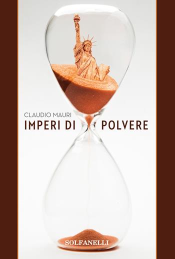 Imperi di polvere - Claudio Mauri - Libro Solfanelli 2019, Pandora | Libraccio.it