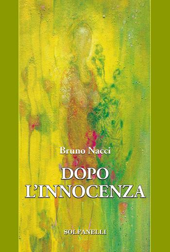 Dopo l'innocenza - Bruno Nacci - Libro Solfanelli 2019, Pandora | Libraccio.it