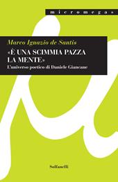 «È una scimmia pazza la mente». L'universo poetico di Daniele Giancane