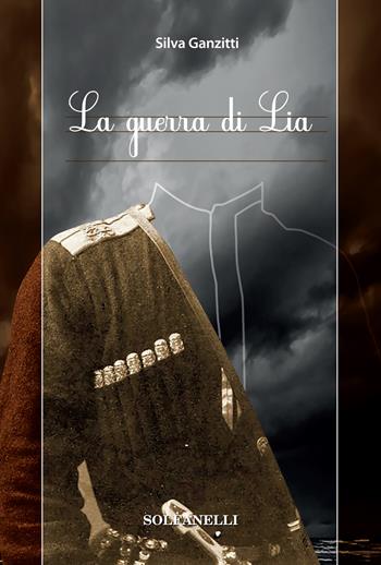 La guerra di Lia - Silva Ganzitti - Libro Solfanelli 2019, Pandora | Libraccio.it