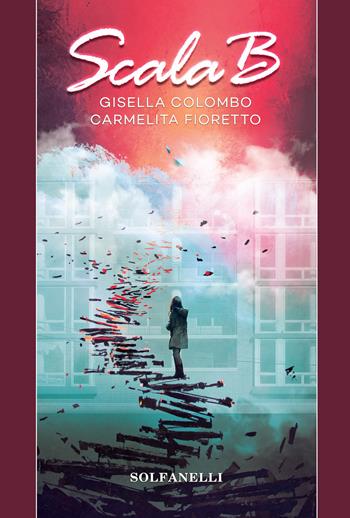 Scala B - Gisella Colombo, Carmelita Fioretto - Libro Solfanelli 2019, Pandora | Libraccio.it
