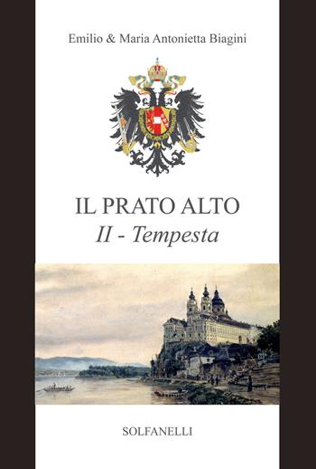 Tempesta (dal 1246 al 1683). Il prato alto. Vol. 2 - Emilio Biagini, Maria Antonietta Biagini - Libro Solfanelli 2020, Pandora | Libraccio.it