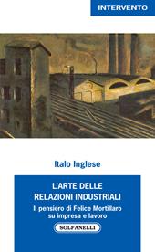 L'arte delle relazioni industriali. Il pensiero di Felice Mortillaro su impresa e lavoro