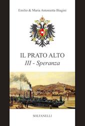 Speranza (dal 1685 ai giorni nostri). Il prato alto. Vol. 3