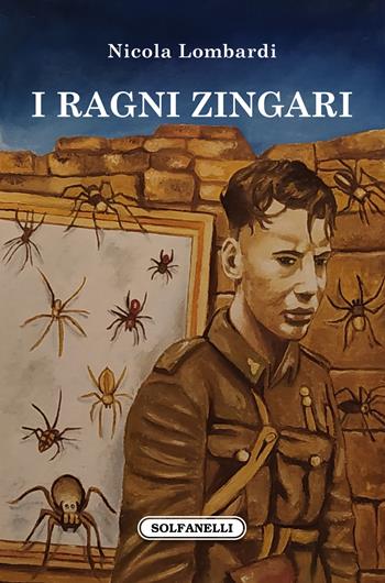 I ragni zingari - Nicola Lombardi - Libro Solfanelli 2021, Gli alianti | Libraccio.it
