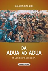 Da Adua ad Adua. Ri-vendicare Baratieri