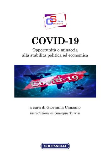 Covid-19. Opportunità o minaccia alla stabilità politica ed economica  - Libro Solfanelli 2021, Faretra | Libraccio.it