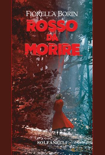 Rosso da morire - Fiorella Borin - Libro Solfanelli 2022, Pandora | Libraccio.it