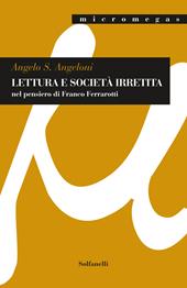 Lettura e società irretita nel pensiero di Franco Ferrarotti