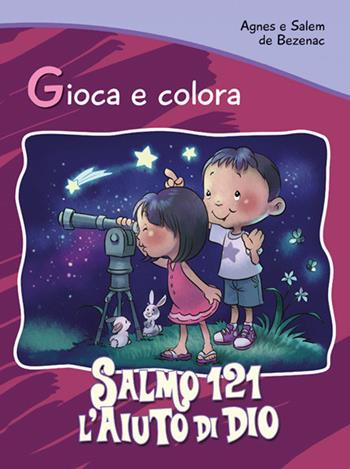 Salmo 121. L'aiuto di Dio. Gioca e colora - Agnes De Bezenac, Salem De Bezenac - Libro ADI Media 2020 | Libraccio.it