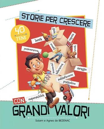 Storie per crescere con grandi valori - Agnes De Bezenac, Salem De Bezenac - Libro ADI Media 2018 | Libraccio.it