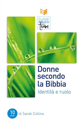 Donne secondo la Bibbia - Sarah Collins - Libro ADI Media 2022, Classe biblica team | Libraccio.it