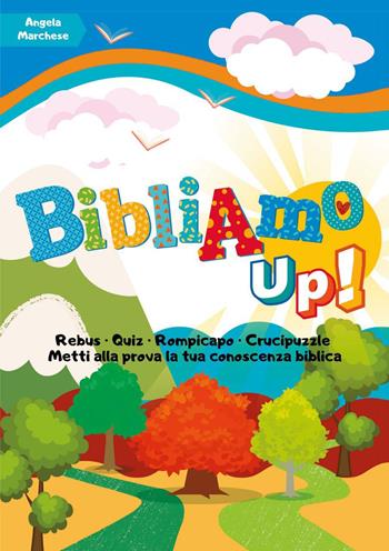 BibliAmo up! Giochi e quiz per conoscere la Bibbia - Angela Marchese - Libro ADI Media 2022 | Libraccio.it
