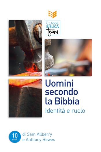 Uomini secondo la Bibbia. Identità e ruolo - Sam Allberry, Anthony Bewes - Libro ADI Media 2023, Classe biblica team | Libraccio.it