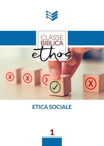 Etica Sociale. Manuale di studio biblico  - Libro ADI Media 2023, Classe biblica ethos | Libraccio.it