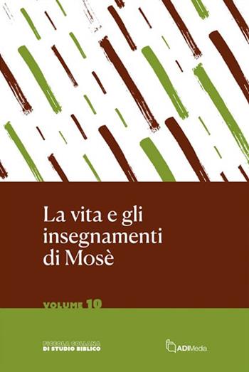 La vita e gli insegnamenti di Mosè  - Libro ADI Media 2024, Piccola collana di studio biblico | Libraccio.it