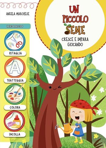Un piccolo seme. Eserciziario - Angela Marchese - Libro ADI Media 2024 | Libraccio.it