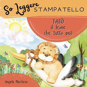 Tatò il leone che tutto può - Angela Marchese - Libro ADI Media 2024 | Libraccio.it