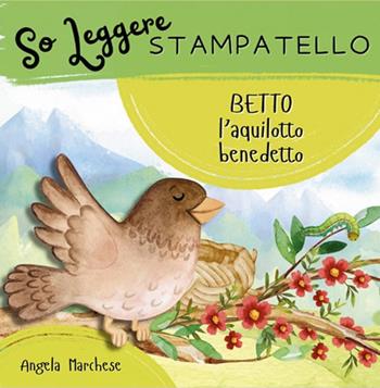 Betto l'aquilotto benedetto - Angela Marchese - Libro ADI Media 2024 | Libraccio.it