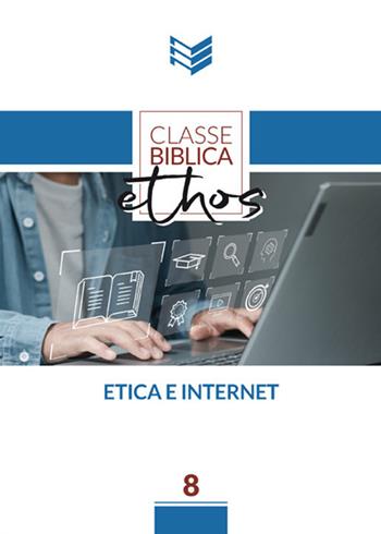 Etica e internet  - Libro ADI Media 2025, Classe biblica ethos | Libraccio.it