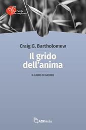Il grido dell'anima. Il libro di Giobbe