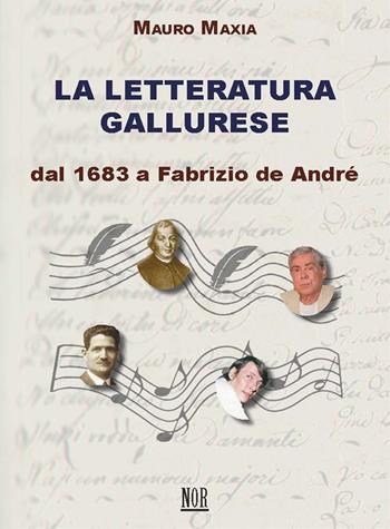 La letteratura gallurese. Dal 1683 a Fabrizio de André - Mauro Maxia - Libro NOR 2022 | Libraccio.it