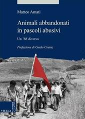 Animali abbandonati in pascoli abusivi. Un '68 diverso