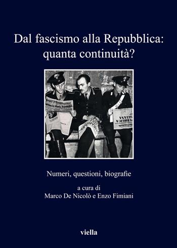Dal fascismo alla Repubblica: quanta continuità? Numeri, questioni, biografie - Fimiani - Libro Viella 2019, I libri di Viella | Libraccio.it