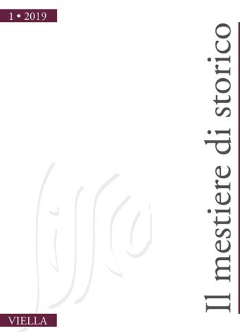 Il mestiere di storico (2019). Vol. 1  - Libro Viella 2019 | Libraccio.it