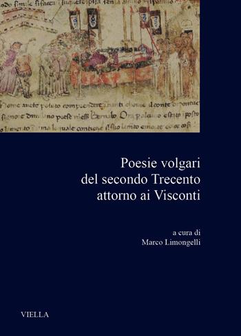 Poesie volgari del secondo Trecento attorno ai Visconti  - Libro Viella 2020, Medioevo milanese | Libraccio.it