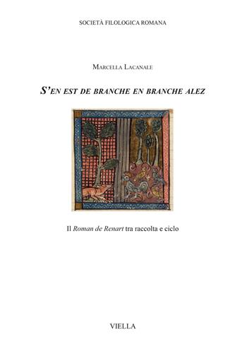 «S'en est de branche en branche alez». Il «Roman de Renart» tra raccolta e ciclo - Marcella Lacanale - Libro Viella 2020, Biblioteca di Studj Romanzi | Libraccio.it