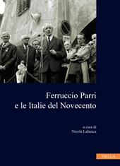 Ferruccio Parri e le italie del Novecento