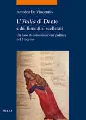 L' «Ytalia» di Dante e dei fiorentini scellerati. Un caso di comunicazione politica nel Trecento