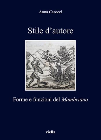 Stile d'autore. Forme e funzioni del Mambriano - Anna Carocci - Libro Viella 2021, I libri di Viella | Libraccio.it