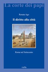 Il diritto alla città. Roma nel Settecento