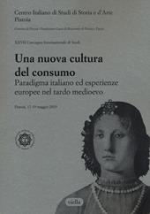 Una nuova cultura del consumo? Paradigma italiano ed esperienze europee nel tardo Medioevo