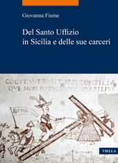 Del Santo Uffizio in Sicilia e delle sue carceri