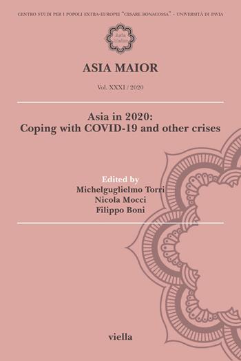 Asia maior (2020). Vol. 31: Asia in 2020: Coping with Covid-19 and other crises.  - Libro Viella 2021 | Libraccio.it
