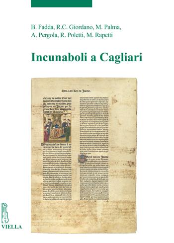 Incunaboli a Cagliari - Rosalia Claudia Giordano, Marco Palma - Libro Viella 2022, Incunaboli | Libraccio.it