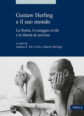 Gustaw Herling e il suo mondo. La storia, il coraggio civile e la libertà di scrivere - M. Herling - Libro Viella 2022, Alia | Libraccio.it