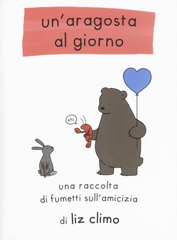 Un'aragosta al giorno - Liz Climo - Libro Becco Giallo 2018 | Libraccio.it