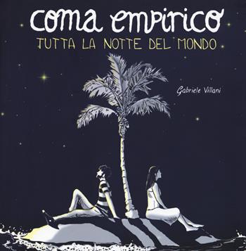 Coma empirico. Tutta la notte del mondo - Gabriele Villani - Libro Becco Giallo 2018 | Libraccio.it