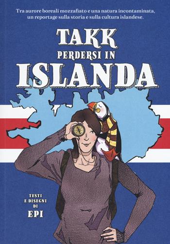 Takk. Perdersi in Islanda - Epi - Libro Becco Giallo 2019, Quartieri | Libraccio.it