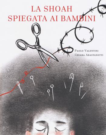 La Shoah spiegata ai bambini. La misteriosa scomparsa di aghi e spille dalla bottega dei fili di Nuvoletta Gentile - Paolo Valentini, Chiara Abastanotti - Libro Becco Giallo 2020, Critical Kids | Libraccio.it