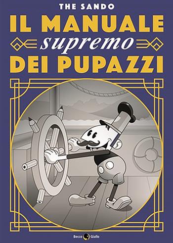 Il manuale supremo dei pupazzi - The Sando - Libro Becco Giallo 2020 | Libraccio.it