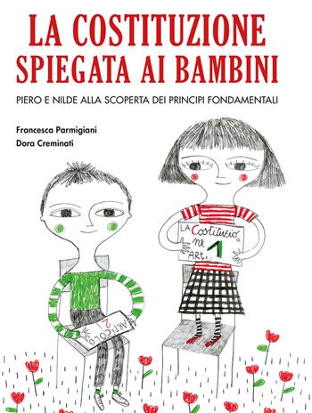 La Costituzione spiegata ai bambini - Francesca Parmigiani, Dora Creminati - Libro Becco Giallo 2020, Critical Kids | Libraccio.it
