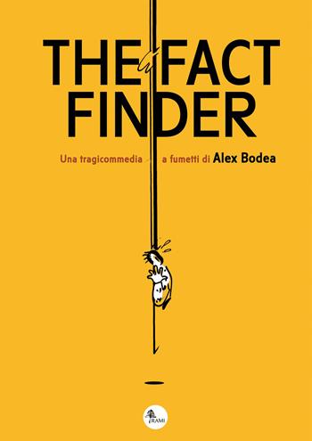 The Fact Finder - Alex Bodea - Libro Becco Giallo 2020, Rami | Libraccio.it