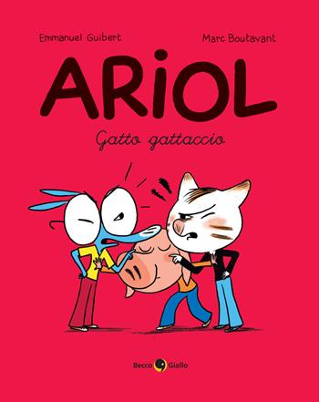 Un gatto cattivo. Ariol. Vol. 6 - Emmanuel Guibert, Marc Boutavant - Libro Becco Giallo 2021 | Libraccio.it
